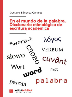 cover image of En el mundo de la palabra. Diccionario etimológico de escritura académica
